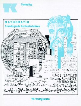 Telekolleg MultiMedial (Fachhochschulreife) Grundlegende Rechentechniken