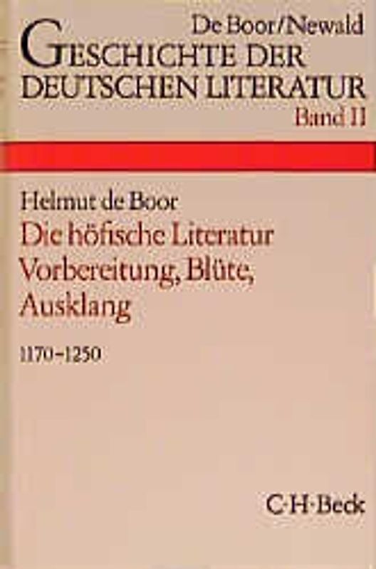 Geschichte der deutschen Literatur Bd. 2: Die höfische Literatur