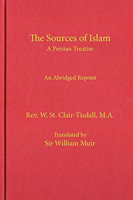 The Sources of Islam: An Abridged Reprint