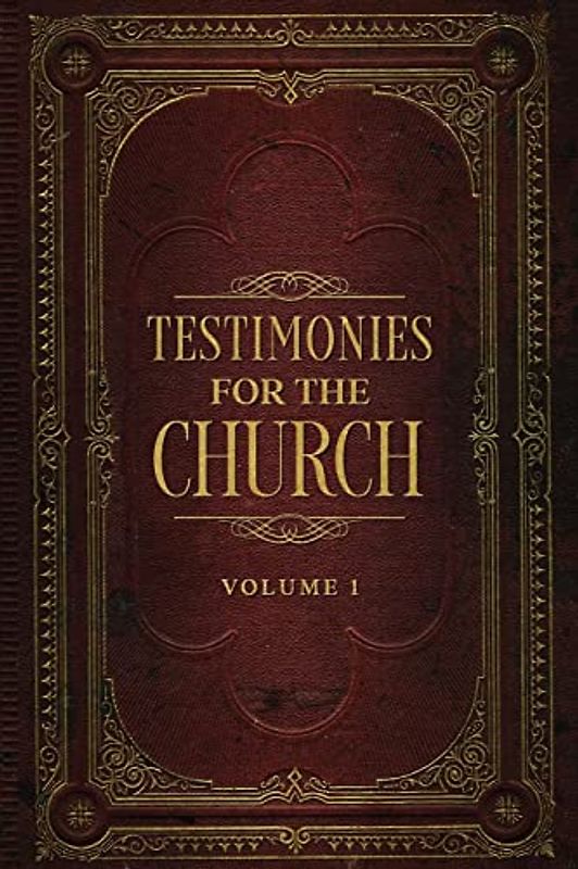 Testimonies for the Church Volume 1