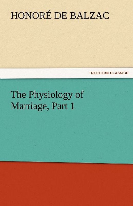 The Physiology of Marriage, Part 1