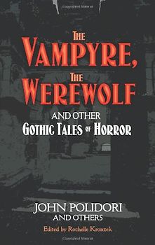 Vampyre, the Werewolf and Other Gothic Tales of Horror