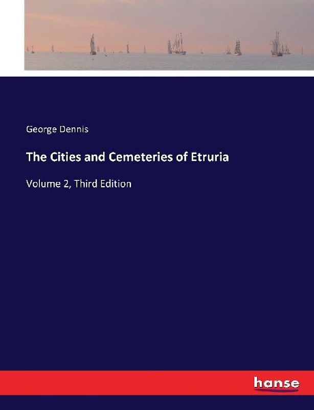 The Cities and Cemeteries of Etruria
