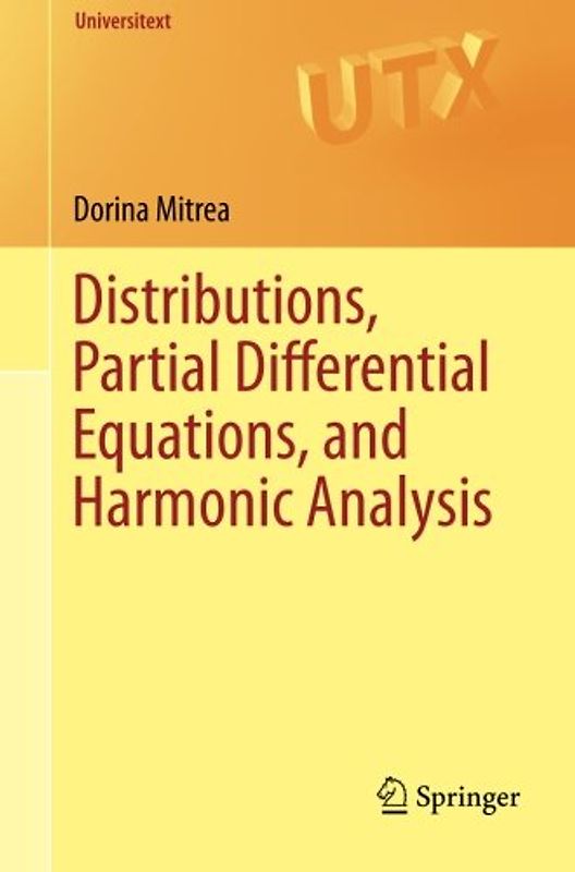 Distributions, Partial Differential Equations, and Harmonic Analysis