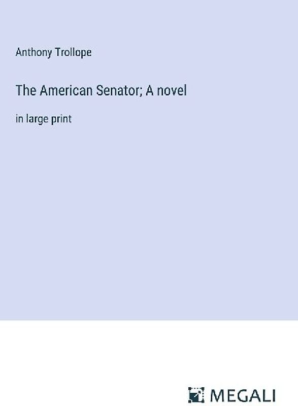 The American Senator; A novel