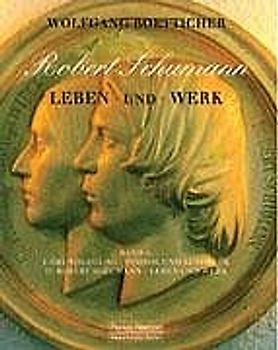 Robert Schumann - Leben und Werk