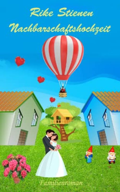 Nachbarschaftshochzeit: Familienroman