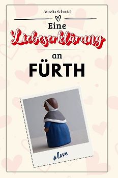 Eine Liebeserklärung an Fürth