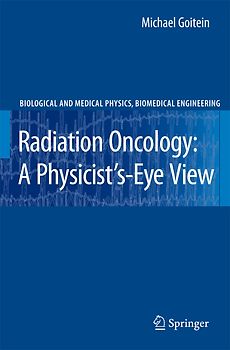 Radiation Oncology: A Physicist's-Eye View