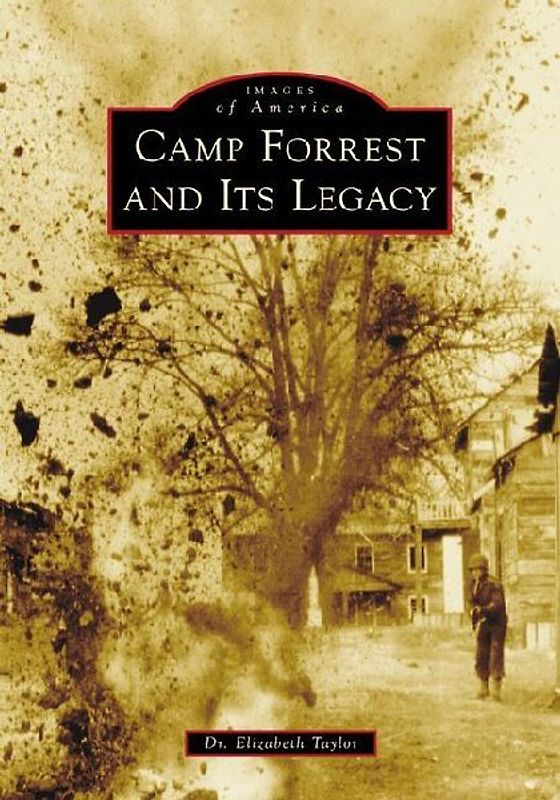 Camp Forrest and Its Legacy