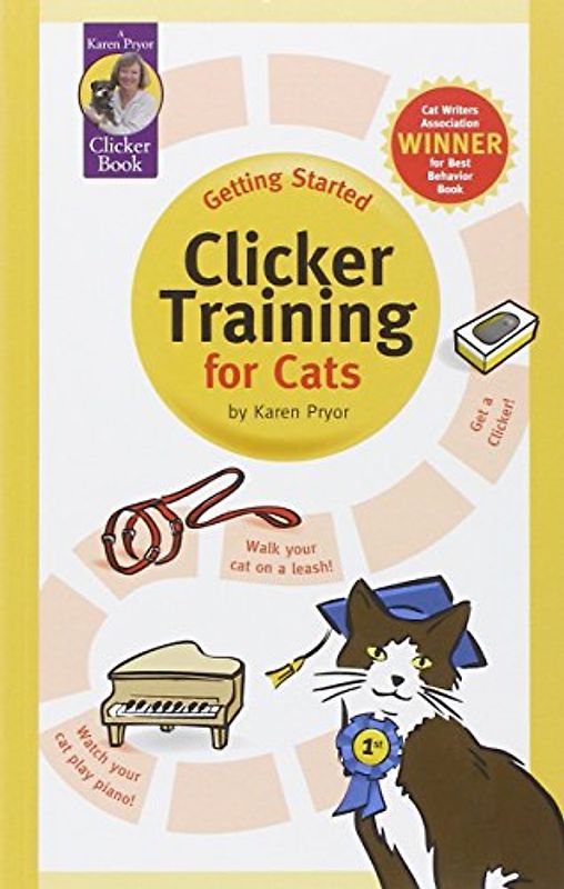 Clicker Training for Cats (Karen Pryor Clicker Books) - Karen Pryor