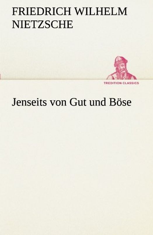Jenseits von Gut und Böse (TREDITION CLASSICS)