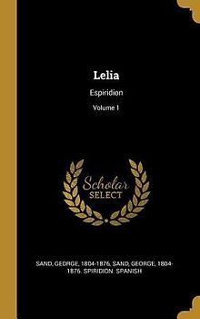 Lelia: Espiridion; Volume 1