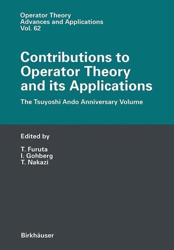 Contributions to Operator Theory and its Applications