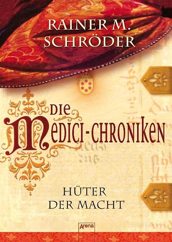 Die Medici-Chroniken (1) Hüter der Macht