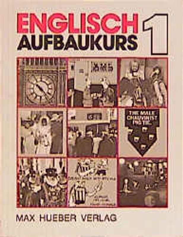 Englisch Aufbaukurs 1. Konversation, Hör- und Leseverstehen, Grammatik und Wortschatz