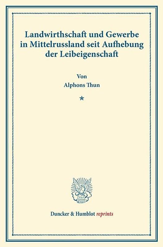 Landwirthschaft und Gewerbe in Mittelrussland seit Aufhebung der Leibeigenschaft.