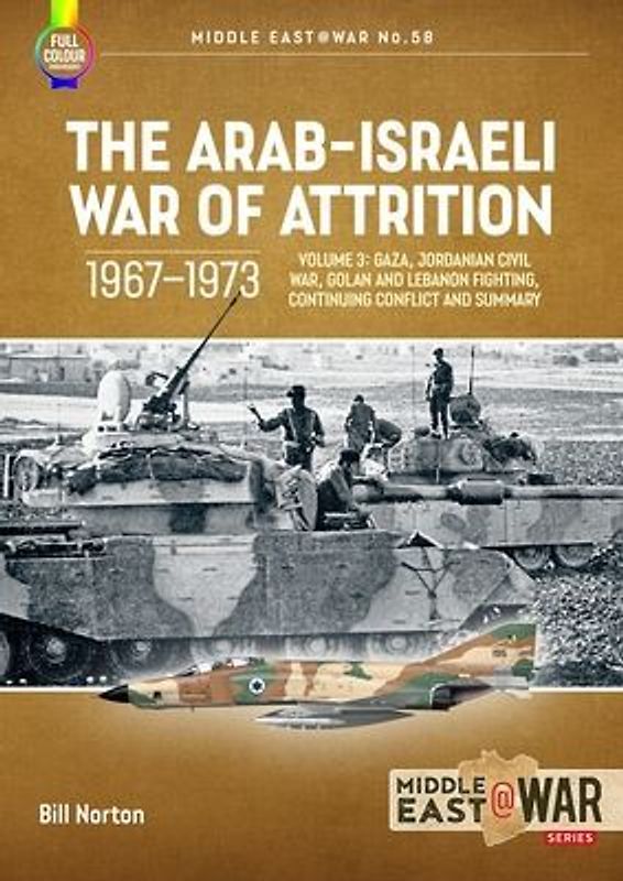 The Arab-Israeli War of Attrition, 1967-1973