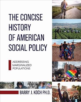 The Concise History of American Social Policy