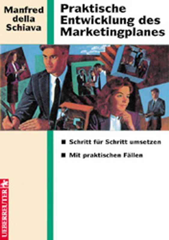 Praktische Entwicklung des Marketingplanes. Schritt für Schritt umsetzen /Mit praktischen Fällen
