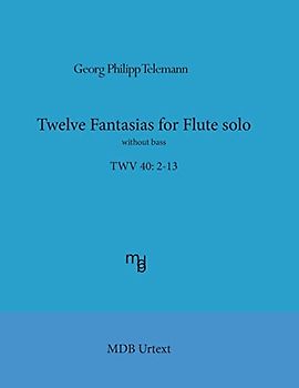 Telemann Twelve Fantasias for flute solo without bass (MDB Urtext)