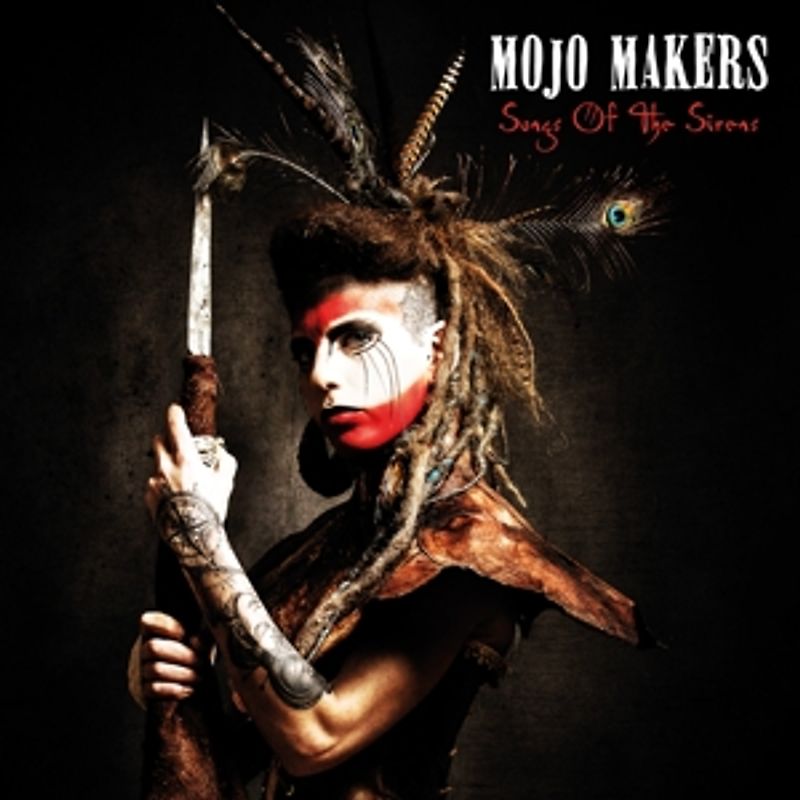 Mojo Makers - Songs Of The Sirens