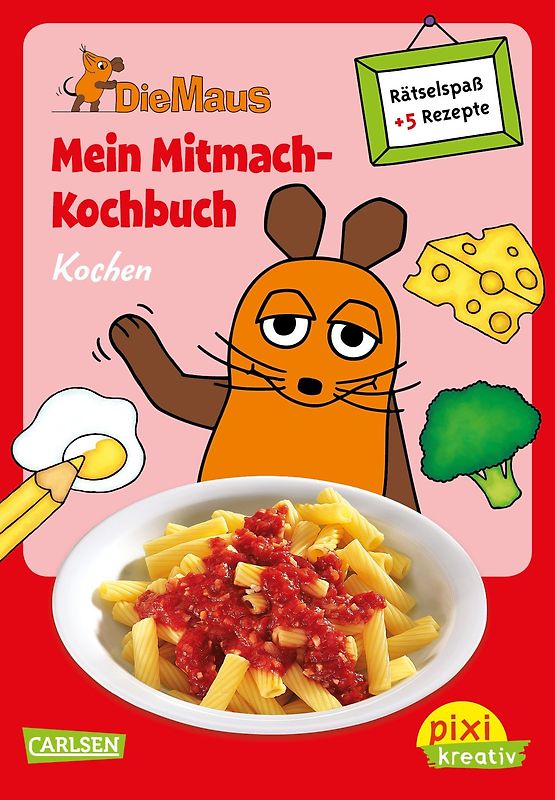 Pixi kreativ 62: VE5 Die Maus: Mein Mitmach-Kochbuch: Kochen (5 Exemplare)