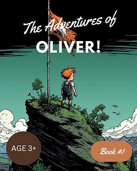 The Adventures of Oliver!: Book #1