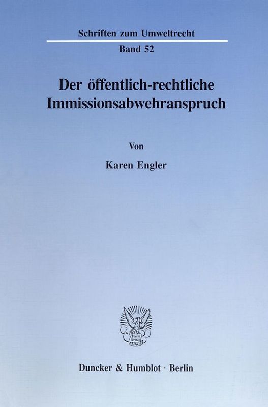Der öffentlich-rechtliche Immissionsabwehranspruch.