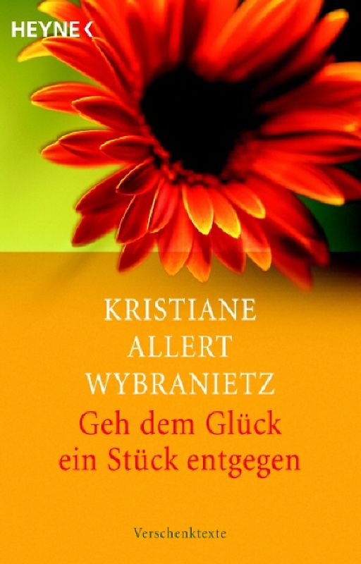 Geh dem Glück ein Stück entgegen