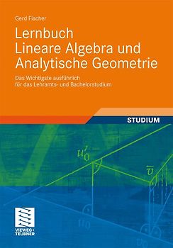 Lernbuch Lineare Algebra und Analytische Geometrie