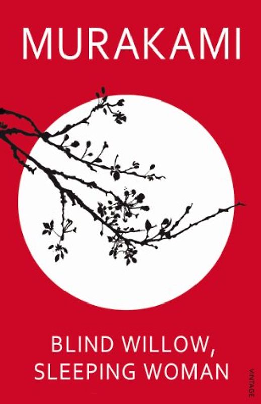 Blind Willow, Sleeping Woman. - Haruki Murakami