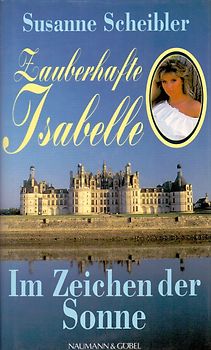 Zauberhafte Isabelle. Roman
