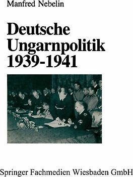 Deutsche Ungarnpolitik 1939–1941