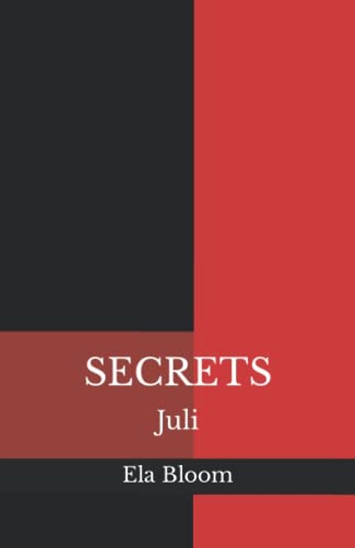 Secrets: Juli