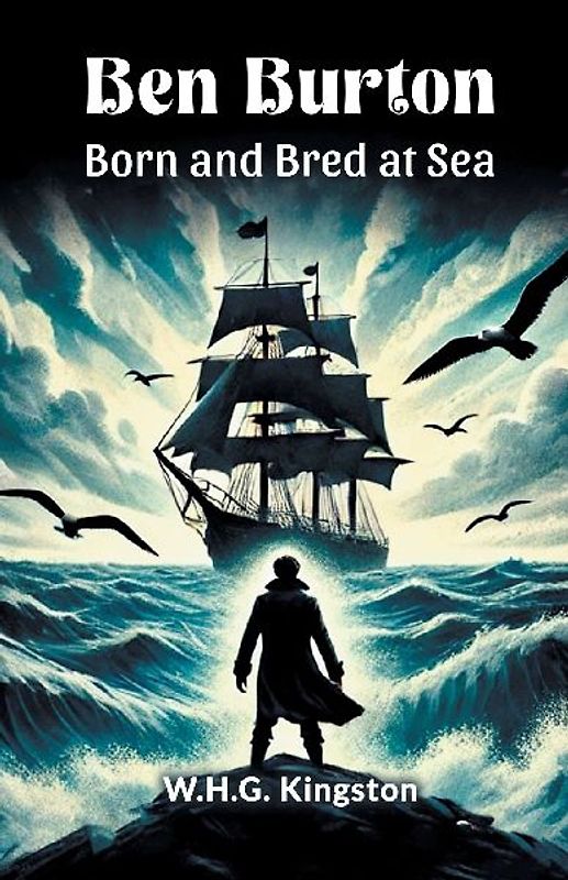 Ben Burton Born and Bred at Sea