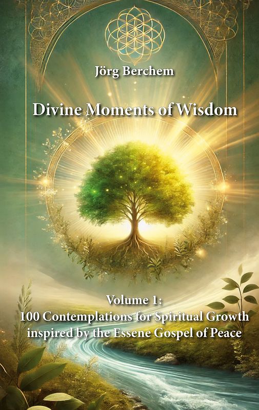 100 Contemplations for Spiritual Growth inspired by the Essene Gospel of Peace