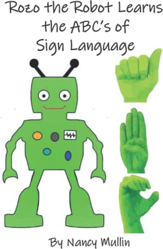 Rozo the Robot Learns the ABC's of Sign Language