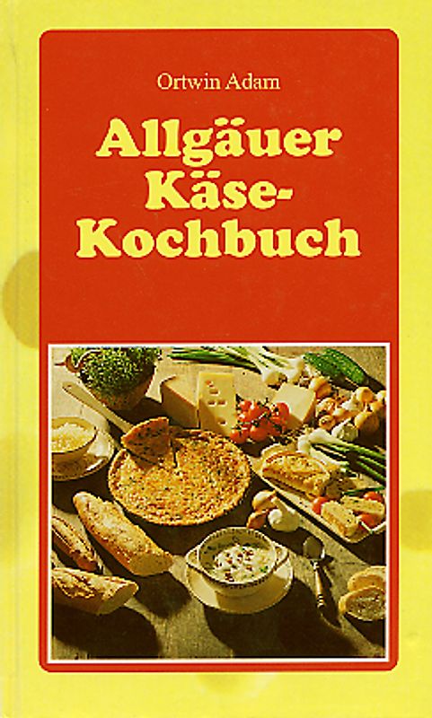 Allgäuer Käsekochbuch