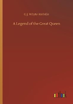A Legend of the Great Queen