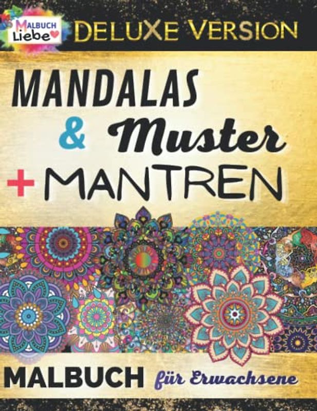 MALBUCH für Erwachsene: 100 Mandalas, Muster und Zitate zum Ausmalen und Entspannen -Deluxe Version- Geschenk für kreative Frauen: Achtsamkeit durch ... mit einem Ausmalbuch mit schwarzer Rückseite