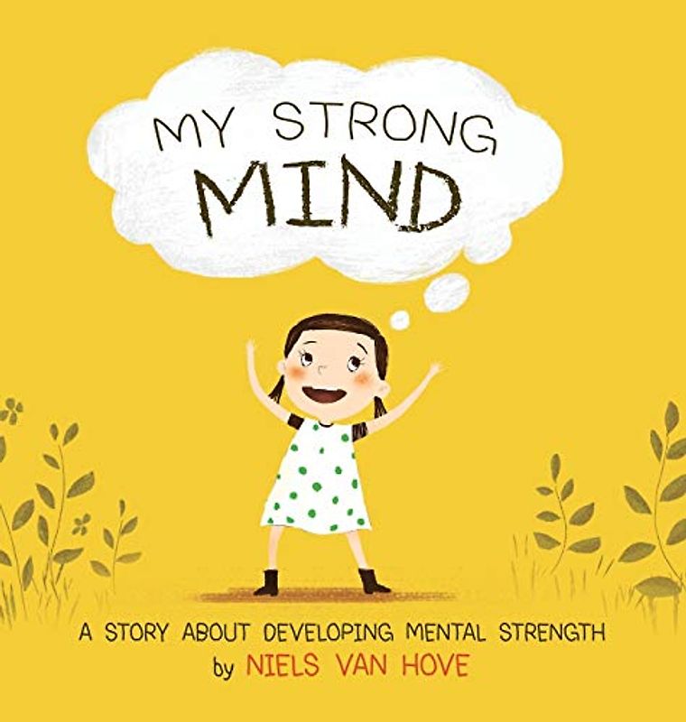 My Strong Mind: A story about developing Mental Strength (Social Skills & Mental Health for Kids, Band 1)