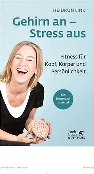 Gehirn an – Stress aus