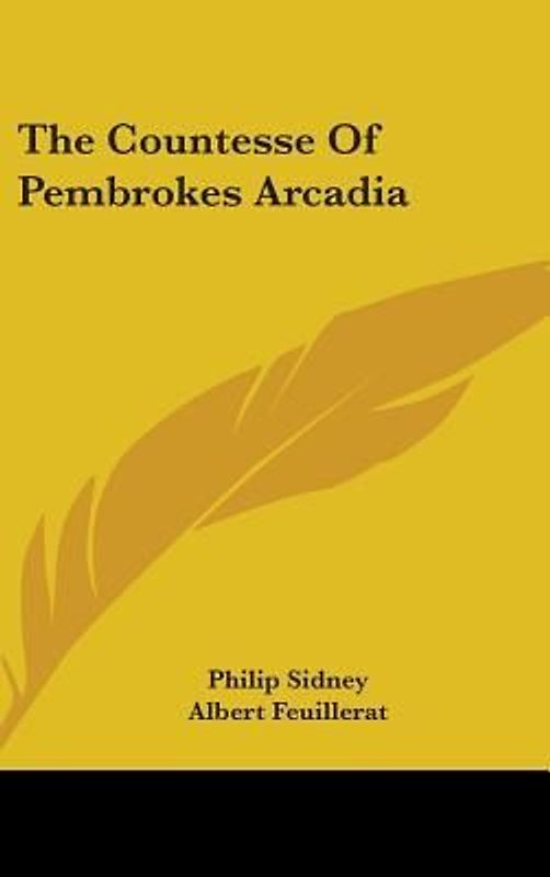 The Countesse Of Pembrokes Arcadia