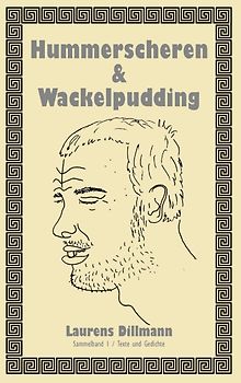 Hummerscheren & Wackelpudding. Sammelband 1 / Texte und Gedichte