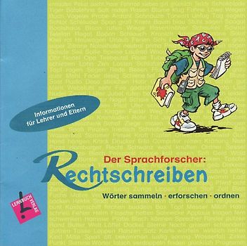 Der Sprachforscher: Rechtschreiben. Wörter sammeln - erforschen - ordnen