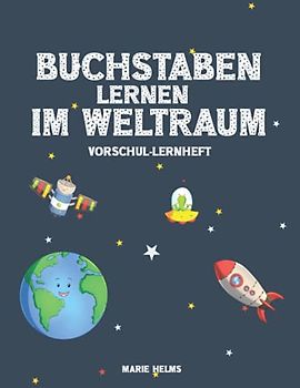 Buchstaben lernen im Weltraum: Vorschul-Lernheft