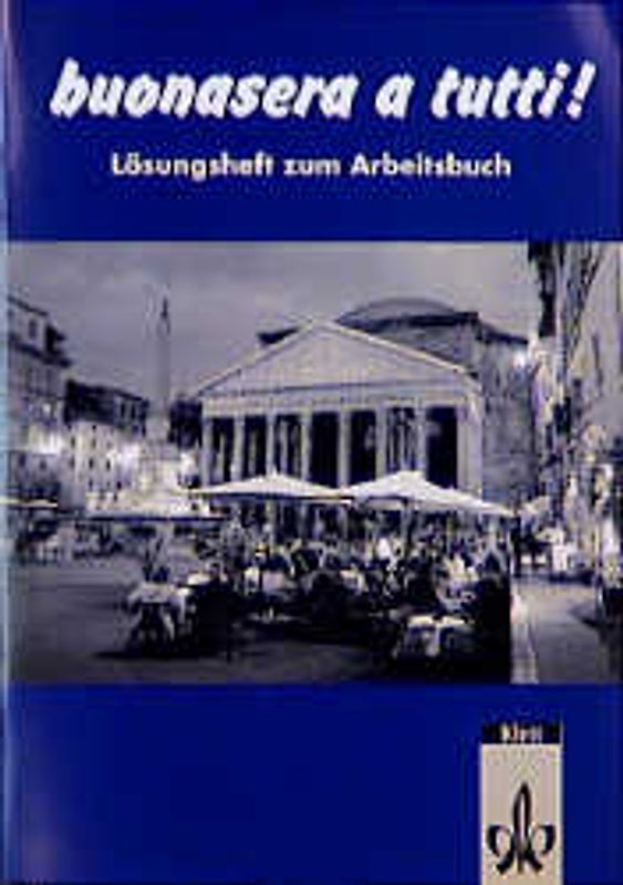 Buonasera a tutti. Ein Italienischlehrwerk für Erwachsene (Für den... / Lösungen zum Arbeitsbuch
