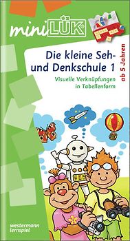 miniLÜK-Übungshefte / miniLÜK. Vorschule / Vorschule/ 1. Klasse - Fördern & Fordern: Die kleine Seh- und Denkschule 1