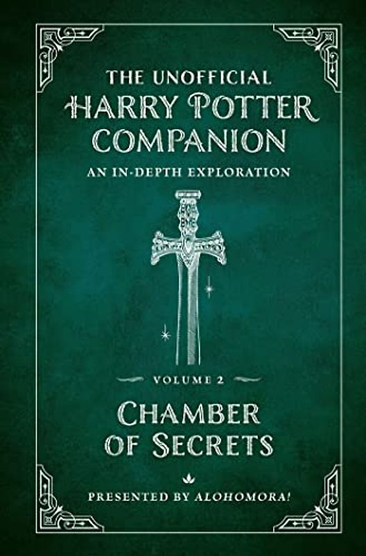 The Unofficial Harry Potter Companion: Chamber of Secrets; An In-Depth Exploration (Harry Potter, 2, Band 2)